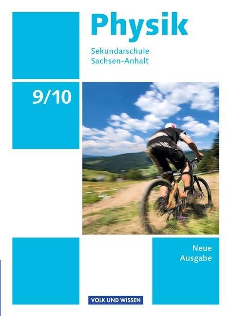 Physik 9/10. Schuljahr. Schülerbuch. Sekundarschule. Sachsen-Anhalt. 