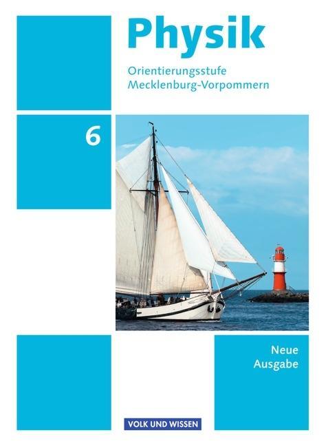 Physik 6. Schuljahr. Schülerbuch. Orientierungsstufe. Mecklenburg-Vorpommern 