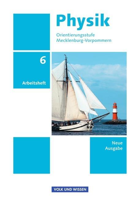 Physik 6. Schuljahr. Arbeitsheft. Orientierungsstufe. Mecklenburg-Vorpommern 