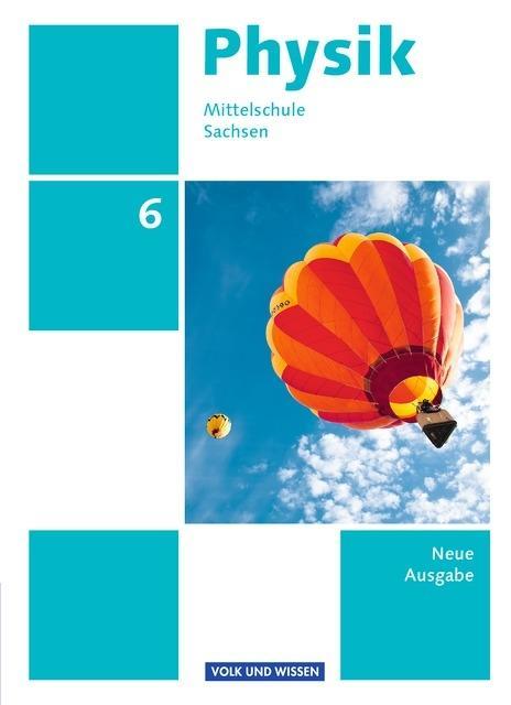 Physik 6. Schuljahr. Schülerbuch. Ausgabe Volk und Wissen 