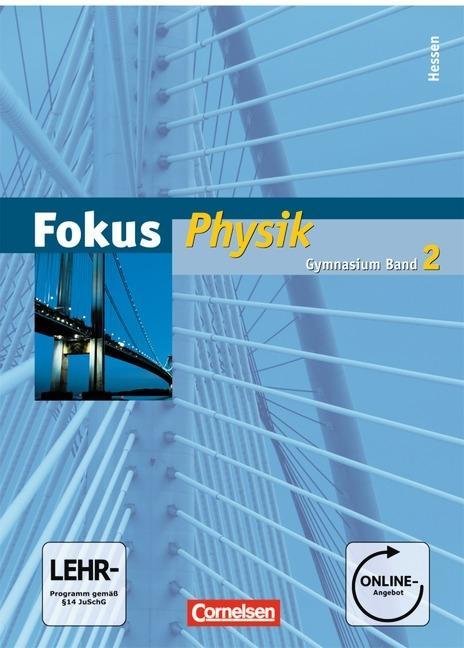 Fokus Physik 2. Schülerbuch mit Online-Anbindung. Gymnasium Hessen 