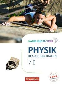 Natur und Technik. Physik 7. Schuljahr. Schülerbuch. Realschule 