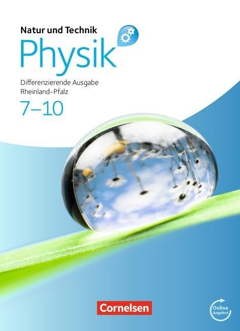 Natur und Technik. Physik 7.-10. Schuljahr. Schülerbuch mit Online-Anbindung. 