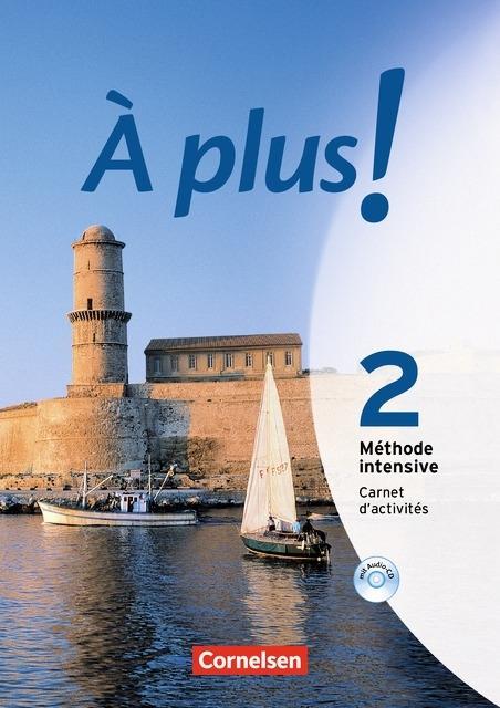 À plus! 2. Méthode intensive Carnet d´activités 