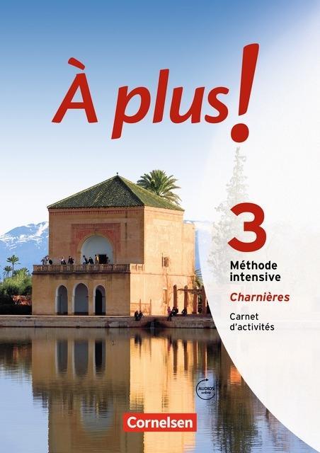 À plus! 3. Méthode intensive Charnières. Carnet d´activités 