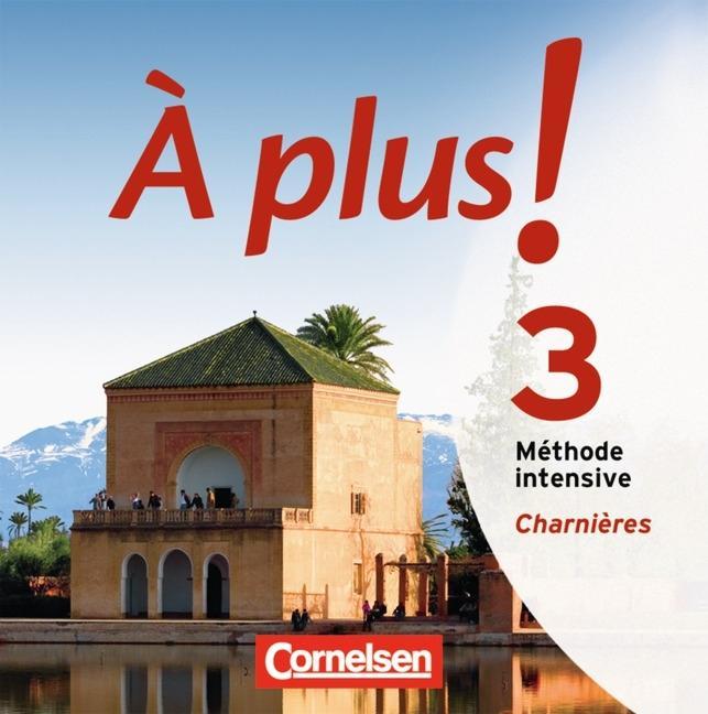 À plus! 3. Méthode intensive Charnières. 2 CDs 