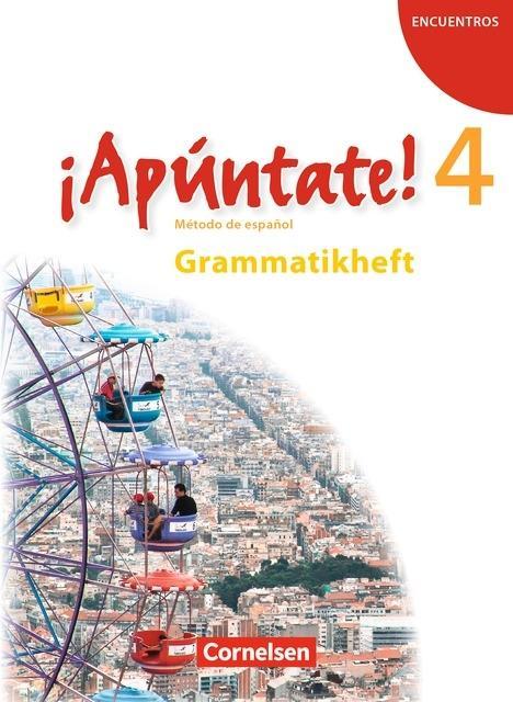 ¡Apúntate! 4. Grammatisches Beiheft 