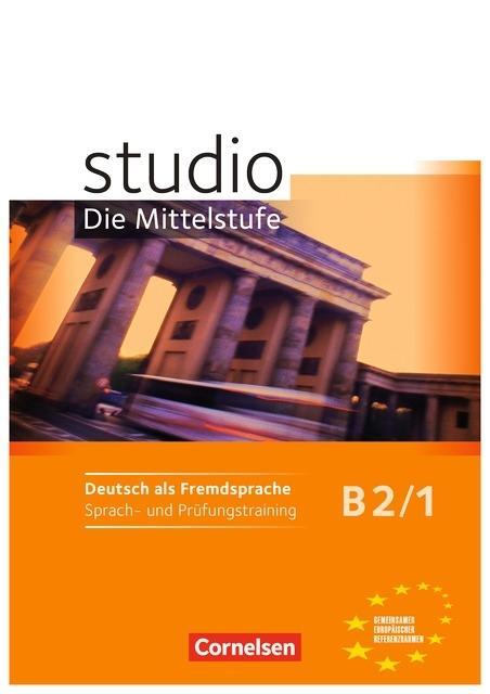 studio d Mittelstufe 1. Arbeitsheft Trainieren und Testen 