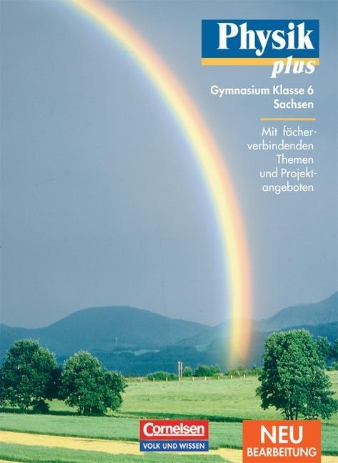 Physik plus 6. Schülerbuch. Gymnasium. Sachsen. Neubearbeitung 