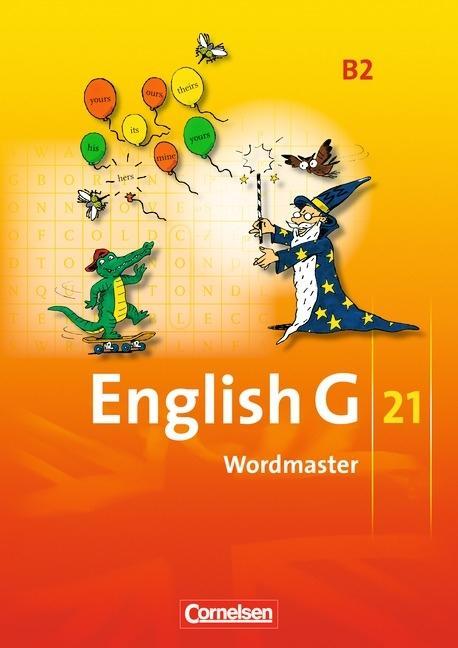 English G 21. B2. 6. Schuljahr. Wordmaster 