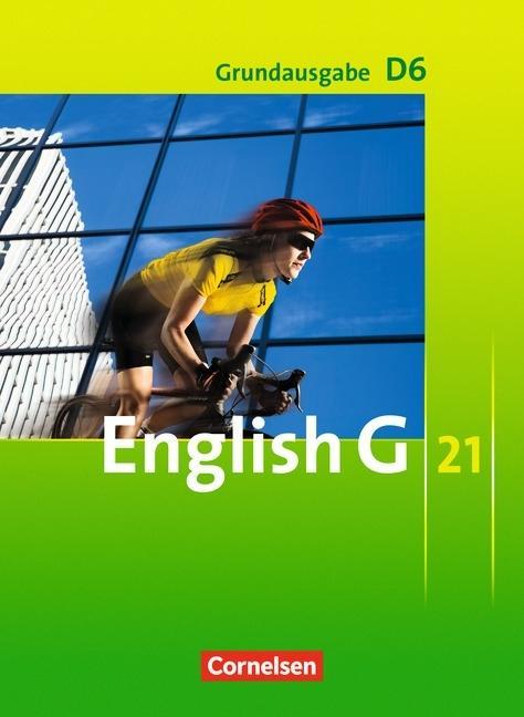 English G 21. D6. 10. Schuljahr. Schülerbuch 