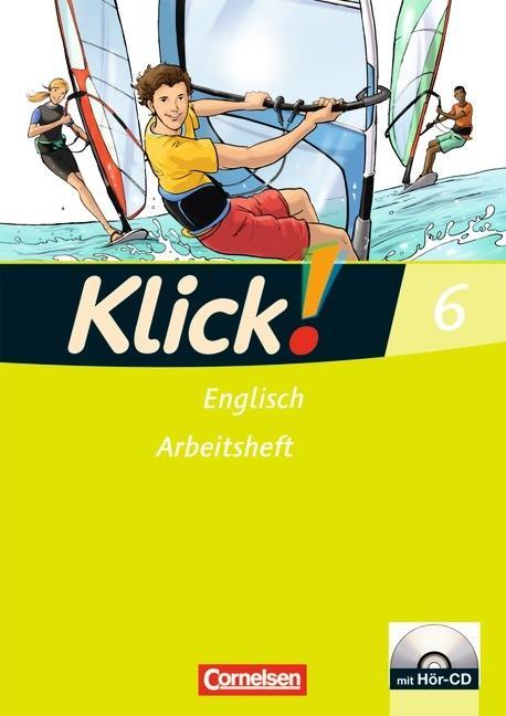 Klick! Englisch 6. 10. Schuljahr. Arbeitsheft mit Hör-CD 