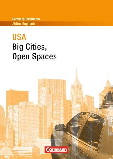 Schwerpunktthema Abitur Englisch: USA: Big Cities - Open Spaces 