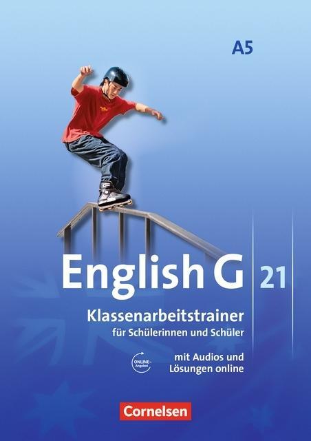 English G 21. A5. 9. Schuljahr. Klassenarbeitstrainer 