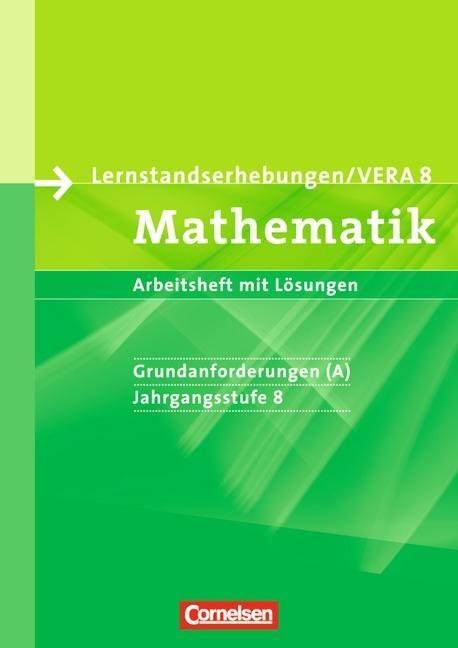 Lernstandserhebungen Mathematik 8. Schuljahr. Grundanforderungen (A). Arbeitsheft 