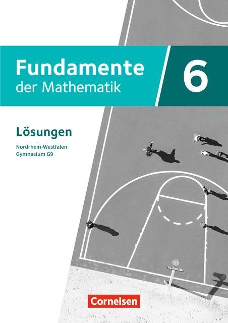 Fundamente der Mathematik 6. Schuljahr - Nordrhein-Westfalen - Lösungen zum 