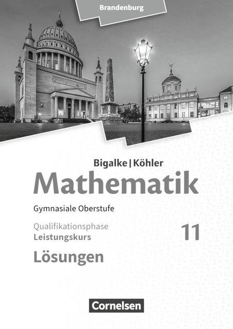 Bigalke/Köhler: Mathematik - 11. Schuljahr - Brandenburg - Leistungskurs 