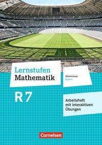 Lernstufen Mathematik 7R. Schuljahr. Arbeitsheft + interaktive Übungen 