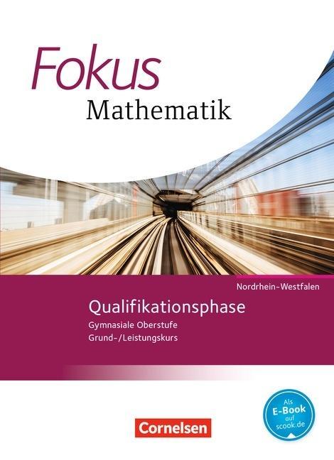 Fokus Mathematik Sekundarstufe II. Qualifikationsphase 