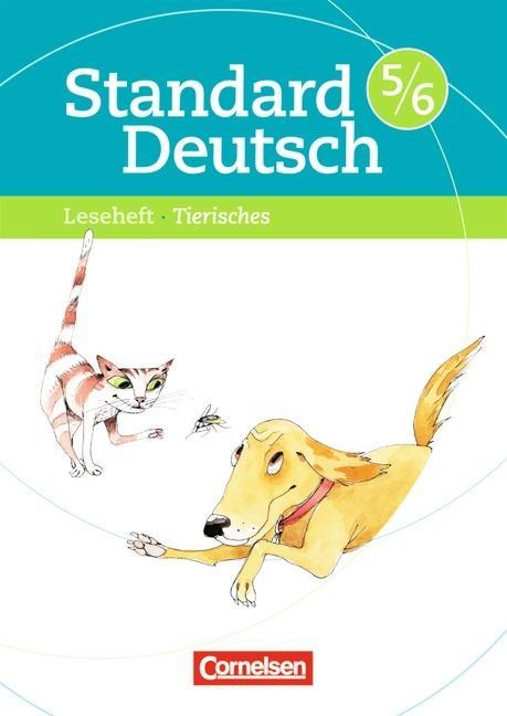 Standard Deutsch 5./6. Schuljahr. Leseheft mit Lösungen. Grundausgabe. Tierisches 