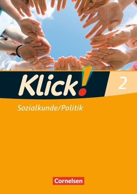 Klick! Geschichte, Erdkunde, Politik 2. Sozialkunde, Politik. Arbeitsheft 