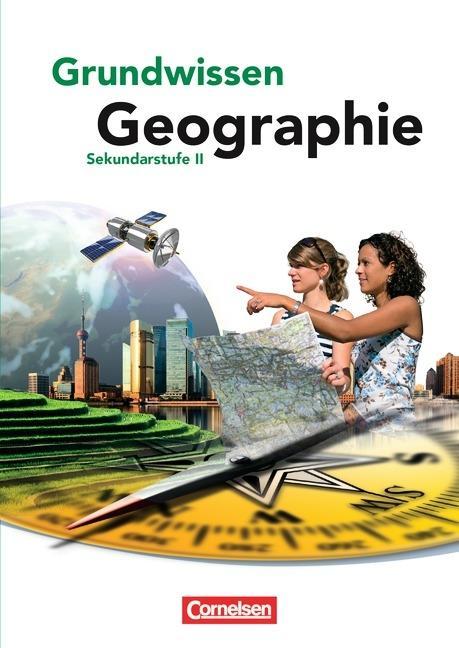 Grundwissen Geographie. Sekundarstufe II. Schülerbuch 