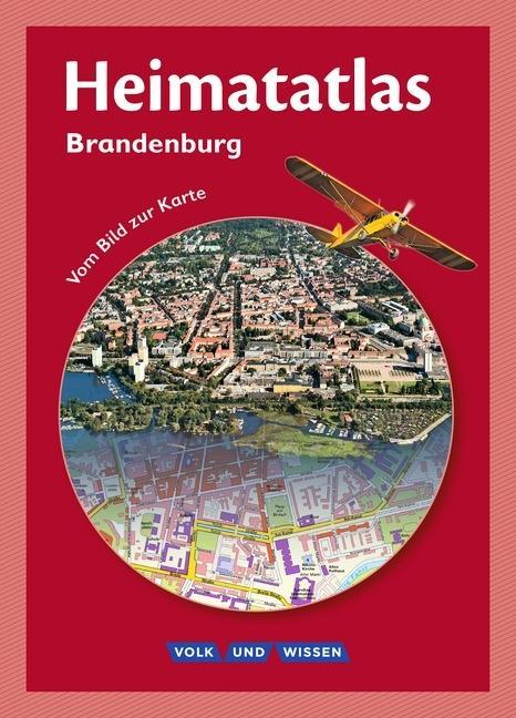 Heimatatlas für die Grundschule Brandenburg. Vom Bild zur Karte 