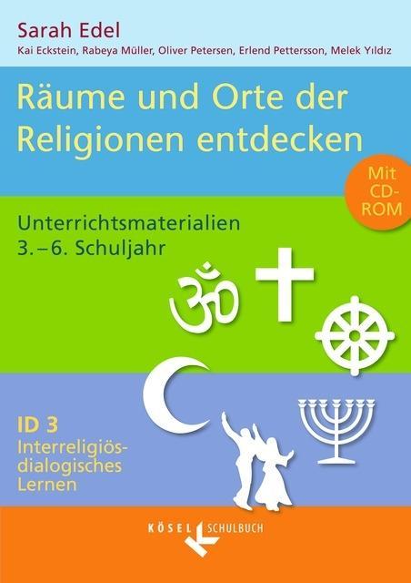 Interreligiös-dialogisches Lernen. Band 3. 3.-6. Schuljahr. UMA mit CD-ROM 