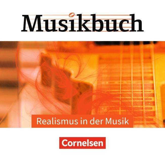 Musikbuch Sekundarstufe II. Realismus CD 