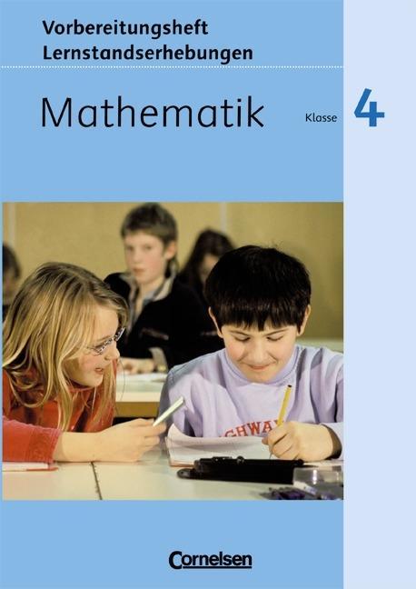 Lernstandserhebungen Mathematik 4. Arbeitsheft mit Lösungen 