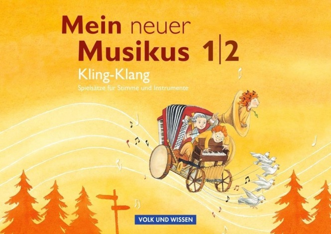 Mein neuer Musikus 1./2. Schuljahr. Kling-Klang. Musizierheft 