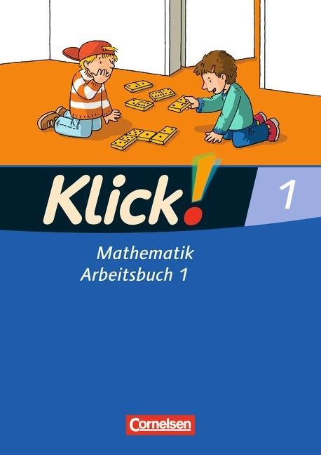 Klick! Mathematik 1. Arbeitsbuch Teil 1. westliche und östliche Bundesländer 