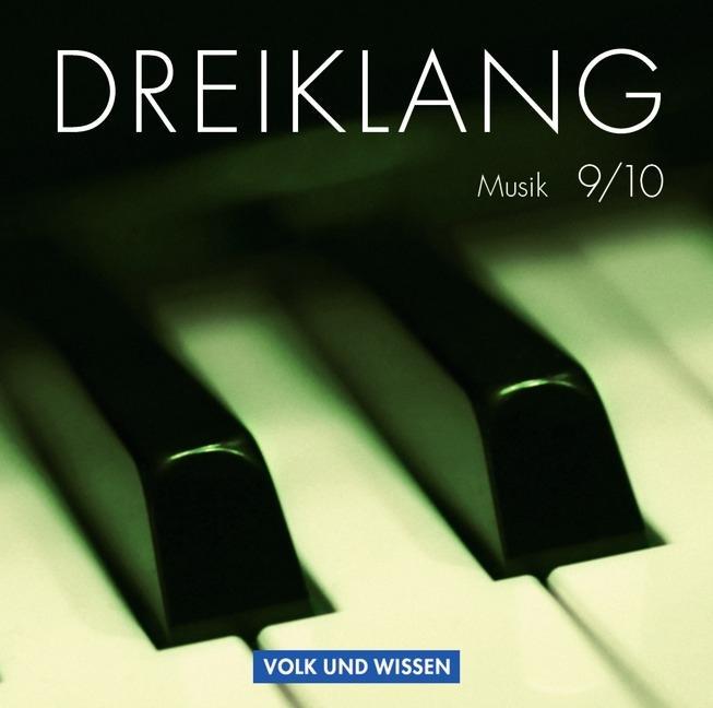 Dreiklang 9./10. Schuljahr. Sekundarstufe I. Hörbeispiele 1 bis 6. Musik-CDs 