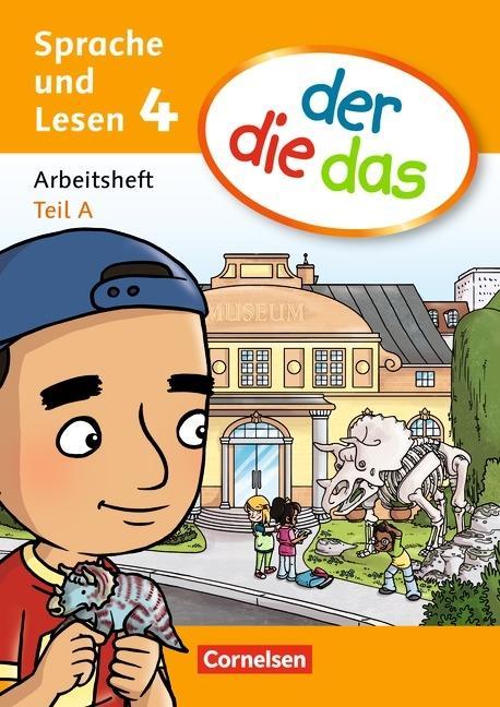 der die das - Sprache und Lesen 4. Schuljahr. Arbeitsheft Sprache. Teil A und B 