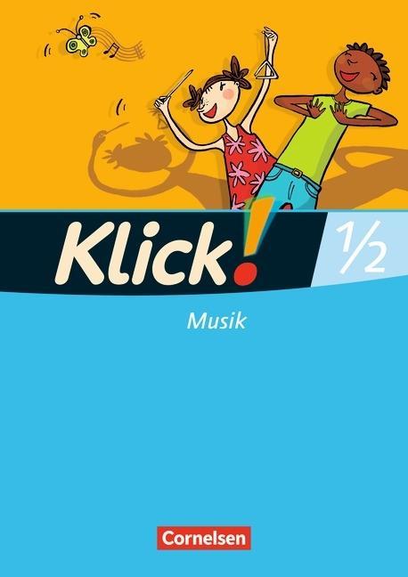 Klick! Musik 1./2. Schuljahr. Schülerbuch. Westliche Bundesländer 