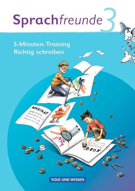 Sprachfreunde 3. Schuljahr. Ausgabe Nord/Süd. 5-Minuten-Training Richtig schreiben 