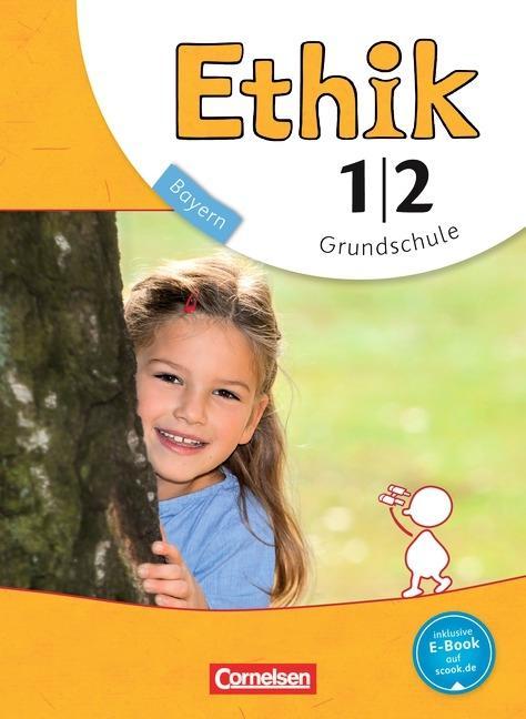 Ethik 1./2. Jahrgangsstufe. Schülerbuch. Grundschule. Bayern 