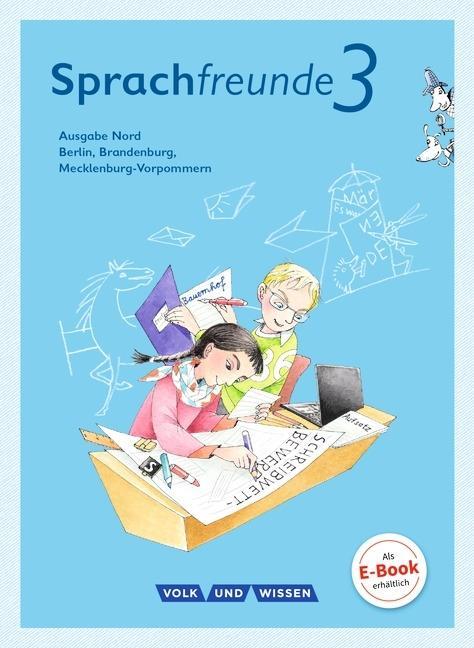 Sprachfreunde 3. Schuljahr. Sprachbuch mit Grammatiktafel und Entwicklungsheft 