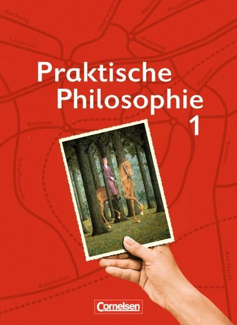 Praktische Philosophie 1. Schülerbuch. NRW 