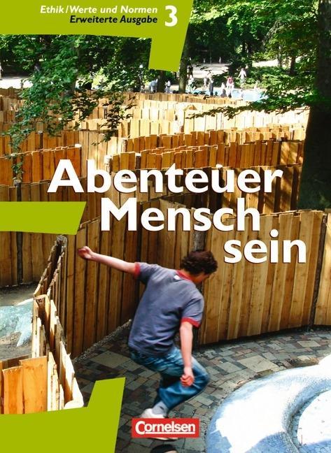 Abenteuer Mensch sein 3. Ethik, LER, Werte und Normen  - Schülerbuch EA 