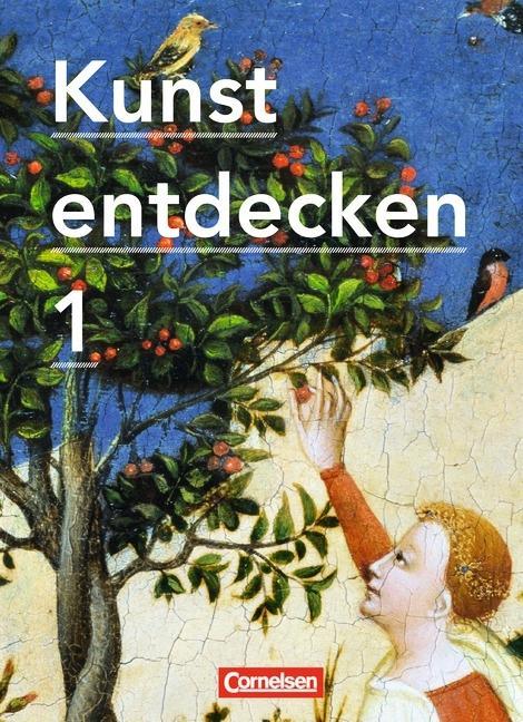 Kunst entdecken 1. Schülerbuch 