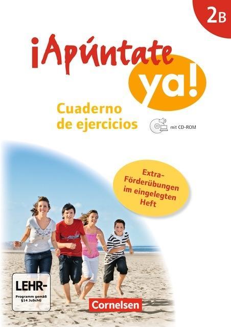 ¡Apúntate ya! 2B. Mittlere Schulformen Arbeitsheft + CD 