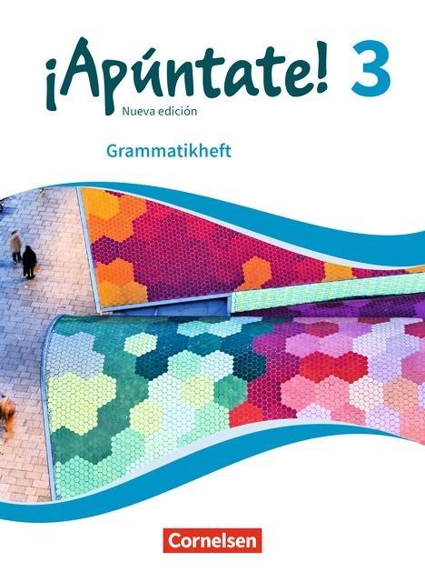 ¡Apúntate! 3. Grammatikheft 