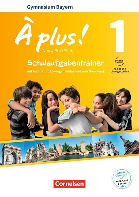 À plus! 1. Schulaufgabentrainer mit Lösungen. Bayern 