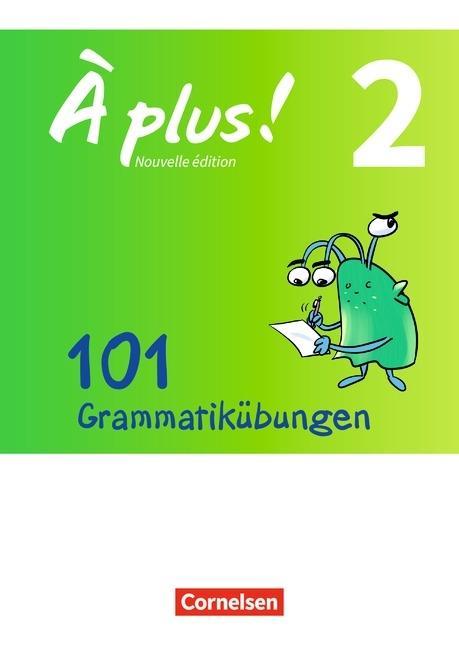 À plus! 2. 101 Grammatikübungen 