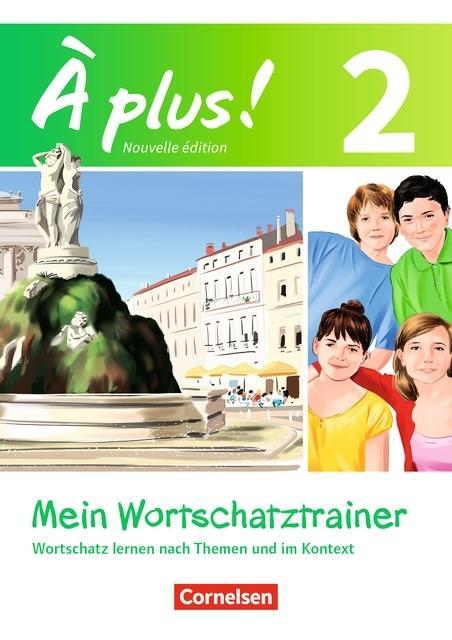 À plus! 2. Wortschatz 