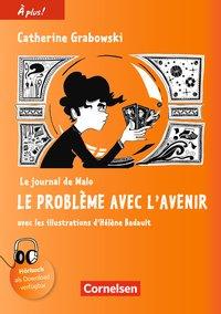 À plus! Nouvelle édition. Band 4 - Le journal de Malo / Le probl├¿me avec l´avenir 