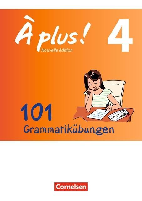 À plus! 4. 101 Grammtikübungen 