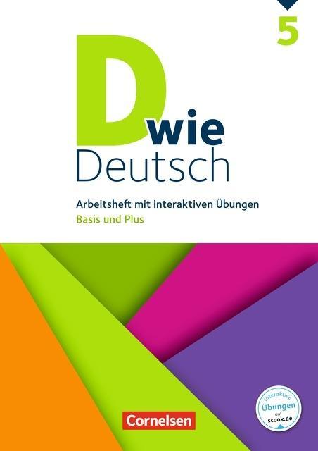 D wie Deutsch 5. Schuljahr. Basis und Plus. Arbeitsheft. Interaktive Übungen 