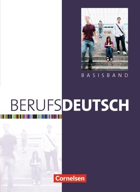 Berufsdeutsch. Basisband. Schülerbuch mit eingelegten Lösungen 